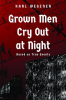 Grown_Men_Cry_Out_at_Night