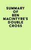 Summary_of_Ben_Macintyre_s_Double_Cross