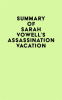 Summary_of_Sarah_Vowell_s_Assassination_Vacation