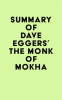Summary_of_Dave_Eggers__The_Monk_of_Mokha