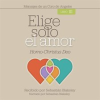 Elige_Solo_el_Amor__Homo-Christus_Deo