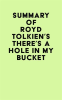Summary_of_Royd_Tolkien_s_There_s_a_Hole_in_My_Bucket