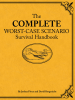 The_Complete_Worst-Case_Scenario_Survival_Handbook
