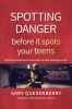 Spotting_Danger_Before_It_Spots_Your_Teens