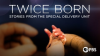 Twice_Born__Stories_from_the_Special_Delivery_Unit