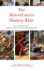 The_Bowel_Cancer_Mastery_Bible__Your_Blueprint_for_Complete_Bowel_Cancer_Management