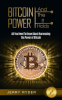 Bitcoin_And_The_Power_It_Holds__All_You_Need_To_Know_About_Harnessing_the_Power_of_Bitcoin_For_Be