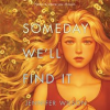 Someday_we_ll_find_it
