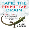 Tame_the_Primitive_Brain