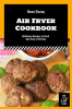 Air_Fryer_Cookbook__Delicious_Recipes_to_Cook_Any_Time_of_the_Day