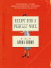 Recipe_for_a_Perfect_Wife