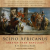 Scipio_Africanus__Greater_Than_Napoleon