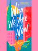 Who_We_Are_Now