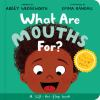 What_Are_Mouths_For__Board_Book__A_Lift-The-Flap_Board_Book
