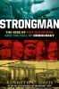 Strongman__The_Rise_of_Five_Dictators_and_the_Fall_of_Democracy