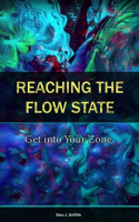 Reaching_the_Flow_State__Get_into_Your_Zone__The_Practical_Psychology_to_Peak_Performance