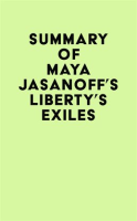 Summary_of_Maya_Jasanoff_s_Liberty_s_Exiles