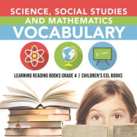 Science__Social_Studies_and_Mathematics_Vocabulary_Learning_Reading_Books_Grade_4_Children_s_ES