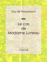 Le_cas_de_Madame_Luneau