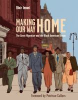 Making_Our_Way_Home__The_Great_Migration_and_the_Black_American_Dream