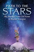 Path_to_the_Stars__My_Journey_from_Girl_Scout_to_Rocket_Scientist