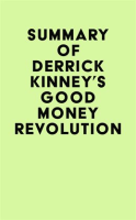 Summary_of_Derrick_Kinney_s_Good_Money_Revolution