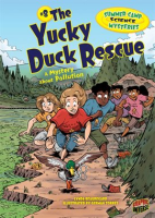 Summer_Camp_Science_Mysteries__The_Yucky_Duck_Rescue__A_Mystery_about_Pollution