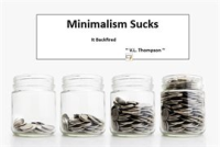 Minimalism_Sucks_-_It_Backfired