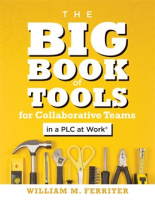 The_Big_Book_of_Tools_for_Collaborative_Teams_in_a_PLC_at_Work__