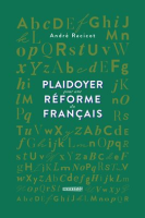 Plaidoyer_pour_une_r__forme_du_fran__ais