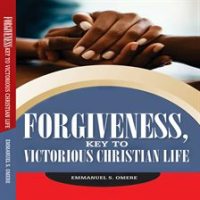 Forgiveness__Key_to_Victorious_Christian_Life