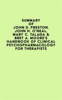 Summary_of_John_D__Preston__John_H__O_Neal__Mary_C__Talaga___Bret_A__Moore_s_Handbook_of_Clinical