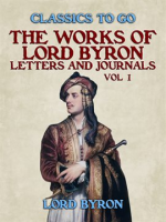 The_Works_Of_Lord_Byron__Letters_and_Journals__Vol_1
