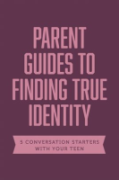 Parent_Guides_to_Finding_True_Identity