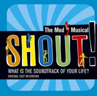 Shout___The_Mod_Musical_Soundtrack