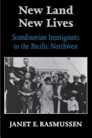 New_land__new_lives___Scandinavian_immigrants_to_the_Pacific_Northwest