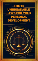 The_76_Unbreakable_Laws_for_Your_Personal_Development