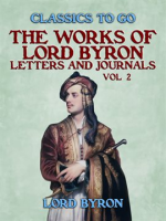 The_Works_Of_Lord_Byron__Letters_and_Journals__Vol_2