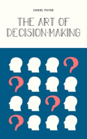 The_Art_of_Decision-Making