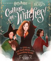 Calling_All_Witches___The_Girls_Who_Left_Their_Mark_on_the_Wizarding_World