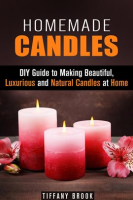 Homemade_Candles__DIY_Guide_to_Making_Beautiful__Luxurious_and_Natural_Candles_at_Home