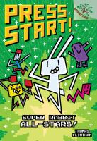 Super_Rabbit_All-Stars___A_Branches_Book__Press_Start___8___Library_