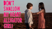 Don_t_swallow_my_heart__alligator_girl_