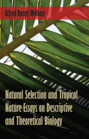 Natural_Selection_and_Tropical_Nature_Essays_on_Descriptive_and_Theoretical_Biology