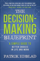 The_Decision-Making_Blueprint__A_Simple_Guide_to_Better_Choices_in_Life_and_Work