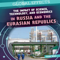The_Impact_of_Science__Technology__and_Economics_in_Russia_and_the_Eurasian_Republics