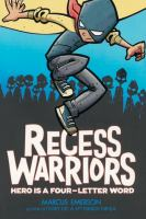 Recess_Warriors__Hero_Is_a_Four-Letter_Word__Bound_for_Schools___Libraries_
