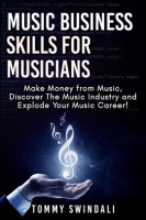 Music_Business_Skills_For_Musicians__Make_Money_from_Music__Discover_The_Music_Industry_and_Explo