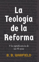 La_teolog__a_de_la_Reforma_y_la_significancia_de_las_95_tesis