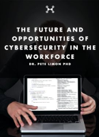 The_Future_and_Opportunities_of_Cybersecurity_in_the_Workforce